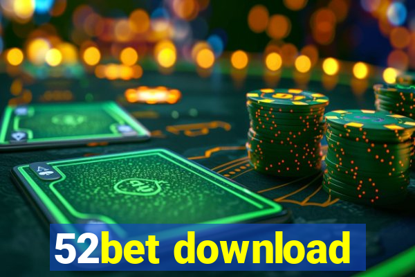 52bet download